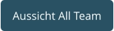 Aussicht All Team