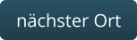nächster Ort